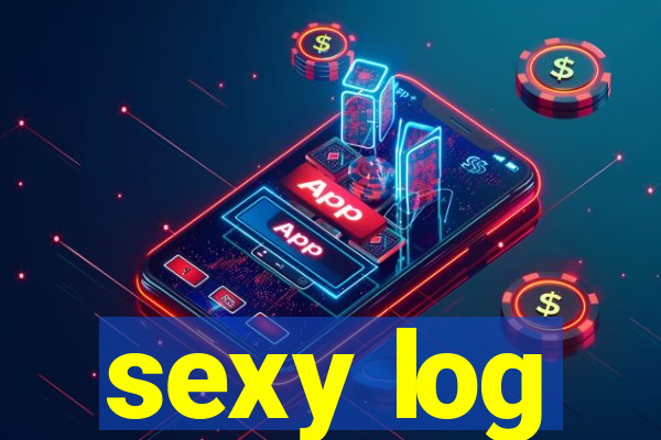 sexy log